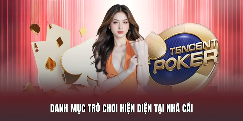 Danh mục trò chơi hiện diện tại nhà cái